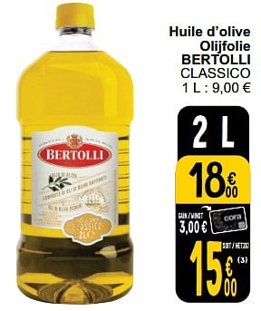 Promoties Huile d’olive olijfolie bertolli classico - Bertolli - Geldig van 28/03/2023 tot 03/04/2023 bij Cora