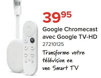 Promoties Google chromecast avec google tv-hd - Google - Geldig van 27/03/2023 tot 16/04/2023 bij Euro Shop
