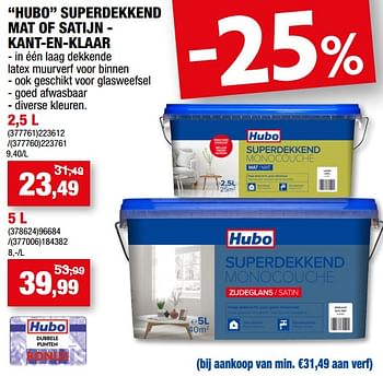 Promoties Hubo superdekkend mat of satijn - kant-en-klaar - Huismerk - Hubo  - Geldig van 29/03/2023 tot 09/04/2023 bij Hubo