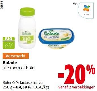 Promoties Balade boter 0 % lactose halfvol - Balade - Geldig van 22/03/2023 tot 04/04/2023 bij Colruyt