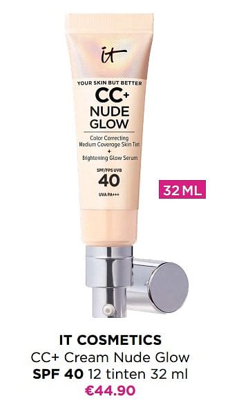 Promoties It cosmetics cc+ cream nude glow spf 40 - IT Cosmetics - Geldig van 03/04/2023 tot 09/04/2023 bij ICI PARIS XL