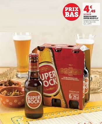 Promotions Biere blonde super bock - Super Bock - Valide de 28/03/2023 à 10/04/2023 chez Super U