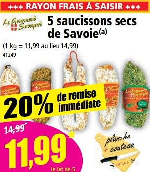 Promotions 5 saucissons secs de savoie - Produit Maison - Norma - Valide de 05/04/2023 à 11/04/2023 chez Norma
