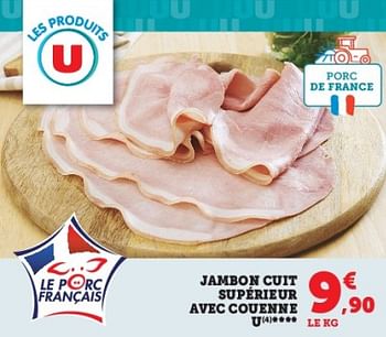 Promotions Jambon cuit supérieur avec couenne u - Produit Maison - Super U - Valide de 28/03/2023 à 10/04/2023 chez Super U