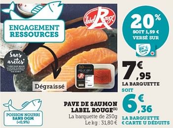 Promotions Pave de saumon label rouge - Produit Maison - Super U - Valide de 28/03/2023 à 10/04/2023 chez Super U