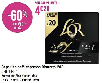 Promotions Capsules café espresso ristretto l’or - Douwe Egberts - Valide de 03/04/2023 à 16/04/2023 chez Géant Casino