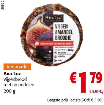 Promoties Ana luz vijgenbrood met amandelen - Ana Luz - Geldig van 05/04/2023 tot 18/04/2023 bij Colruyt