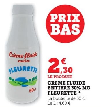 Promotions Creme fluide entiere 30% mg fleurette - Produit Maison - Super U - Valide de 04/04/2023 à 10/04/2023 chez Super U