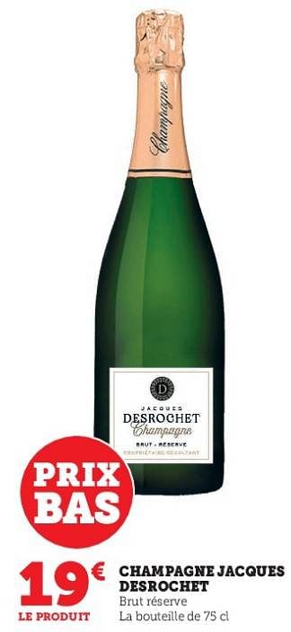 Promoties Champagne jacques desrochet brut réserve - Champagne - Geldig van 04/04/2023 tot 10/04/2023 bij Super U