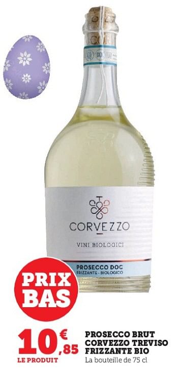Promotions Prosecco brut corvezzo treviso frizzante bio - Mousseux - Valide de 04/04/2023 à 10/04/2023 chez Super U