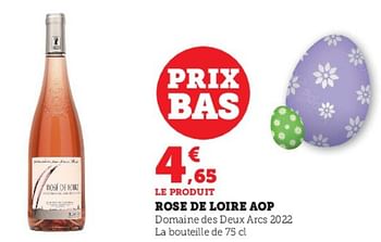 Promotions Rose de loire aop domaine des deux arcs - Vins rosé - Valide de 04/04/2023 à 10/04/2023 chez Super U