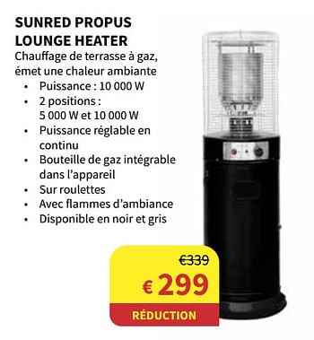 Promotions Sunred propus lounge heater - Sunred - Valide de 05/04/2023 à 01/07/2023 chez Horta