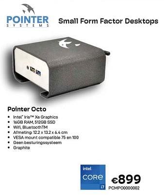 Promoties Small form factor desktops pointer octo - Pointer Systems - Geldig van 01/04/2023 tot 30/04/2023 bij Compudeals