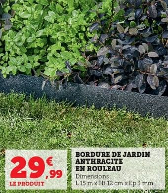 Promotions Bordure de jardin anthracite en rouleau - Produit Maison - Super U - Valide de 28/03/2023 à 23/04/2023 chez Super U