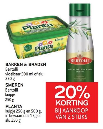 Promoties Bakken + braden bertolli + smeren bertolli + planta 20% korting bij aankoop van 2 stuks - Huismerk - Alvo - Geldig van 19/04/2023 tot 02/05/2023 bij Alvo
