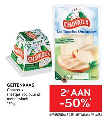 Promoties Geitenkaas chavroux 2e aan -50% - Chavroux - Geldig van 19/04/2023 tot 02/05/2023 bij Alvo