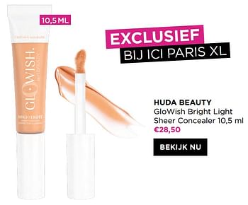 Promoties Huda beauty glowish bright light sheer concealer - Huda Beauty - Geldig van 17/04/2023 tot 23/04/2023 bij ICI PARIS XL