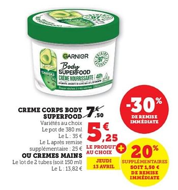 Promotions Creme corps body superfood - Garnier - Valide de 12/04/2023 à 23/04/2023 chez Super U