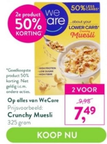 Promoties Crunchy muesli - WeCare - Geldig van 17/04/2023 tot 14/05/2023 bij Holland & Barret