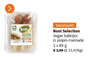 Promoties Boni selection vegan balletjes in piripiri-marinade - Boni - Geldig van 19/04/2023 tot 02/05/2023 bij Colruyt