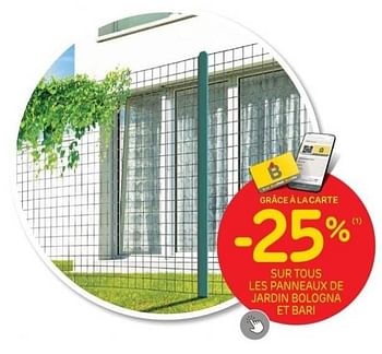 Promotions -25% sur tous les panneaux de jardin bologna et bari - Produit maison - Brico - Valide de 12/04/2023 à 24/04/2023 chez Brico