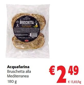 Promoties Acquafarina bruschetta alla mediterranea - Acquafarina - Geldig van 19/04/2023 tot 02/05/2023 bij Colruyt
