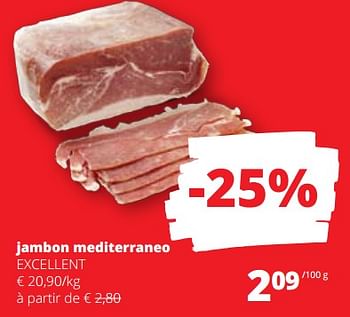 Promotions Jambon mediterraneo excellent - Excellent - Valide de 20/04/2023 à 03/05/2023 chez Spar (Colruytgroup)