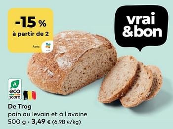 Promotions De trog pain au levain et à l’avoine - De Trog - Valide de 26/04/2023 à 23/05/2023 chez Bioplanet