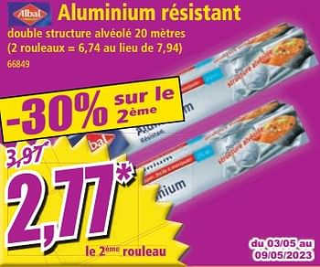 Promotions Aluminium résistant - Albal - Valide de 03/05/2023 à 09/05/2023 chez Norma