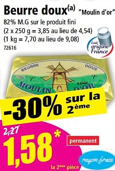 Promotions Beurre doux moulin d’or - Produit Maison - Norma - Valide de 03/05/2023 à 09/05/2023 chez Norma