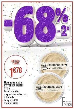 Promotions Houmous extra l’atelier blini - L’Atelier Blini - Valide de 02/05/2023 à 14/05/2023 chez Géant Casino