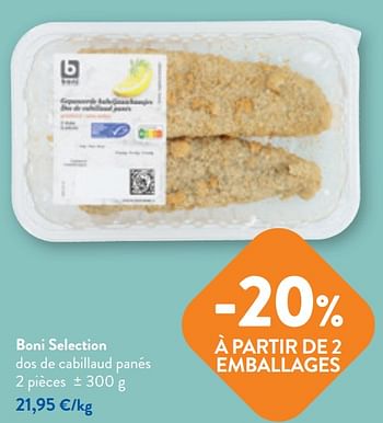 Promotions Boni selection dos de cabillaud panés - Boni - Valide de 03/05/2023 à 16/05/2023 chez OKay