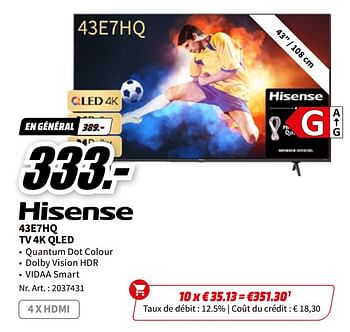 Promotions Hisense 43e7hq tv 4k qled - Hisense - Valide de 06/05/2023 à 14/05/2023 chez Media Markt