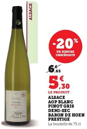 Promotions Alsace aop blanc pinot gris demi-sec baron de hoen prestige - Vins blancs - Valide de 03/05/2023 à 14/05/2023 chez Super U