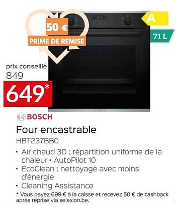 Promotions Bosch four encastrable hbt237bb0 - Bosch - Valide de 05/05/2023 à 03/06/2023 chez Selexion