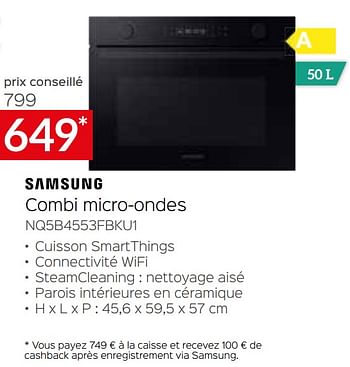 Promotions Samsung combi micro-ondes nq5b4553fbku1 - Samsung - Valide de 05/05/2023 à 03/06/2023 chez Selexion