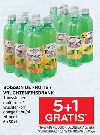 Promotions Boisson de fruits tönissteiner 5+1 gratis - Tonissteiner - Valide de 17/05/2023 à 30/05/2023 chez Alvo