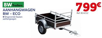 Promotions Aanhangwagen bw - eco - BW Trailers - Valide de 10/05/2023 à 20/06/2023 chez Auto 5
