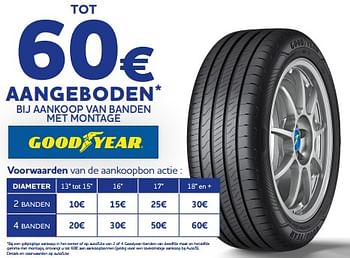 Promoties Tot 60€ aangeboden bij aankoop van banden met montage - GoodYear - Geldig van 10/05/2023 tot 20/06/2023 bij Auto 5