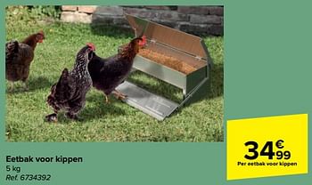Bediening mogelijk Verst slank Huismerk - Carrefour Eetbak voor kippen - Promotie bij Carrefour