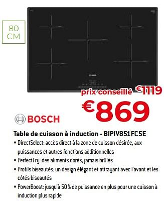 Promotions Bosch table de cuisson à induction - bipiv851fc5e - Bosch - Valide de 05/05/2023 à 03/06/2023 chez Exellent