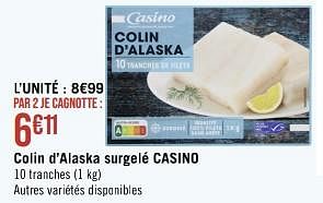 Promotions Colin d’alaska surgelé casino - Produit Maison - Géant Casino - Valide de 15/05/2023 à 28/05/2023 chez Géant Casino