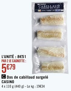 Promotions Dos de cabillaud surgelé casino - Produit Maison - Géant Casino - Valide de 15/05/2023 à 28/05/2023 chez Géant Casino