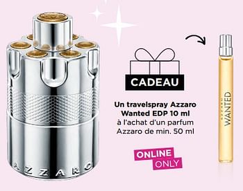 Promotions Un travelspray azzaro wanted edp 10 ml à l’achat d’un parfum azzaro de min. 50 ml - Azzaro - Valide de 15/05/2023 à 28/05/2023 chez ICI PARIS XL