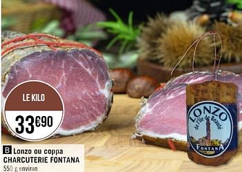 Promotions Lonzo ou coppa charcuterie fontana - Charcuterie Fontana - Valide de 16/05/2023 à 28/05/2023 chez Géant Casino