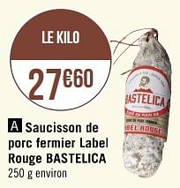 Promotions Saucisson de porc fermier label rouge bastelica - Sampiero - Valide de 16/05/2023 à 28/05/2023 chez Géant Casino
