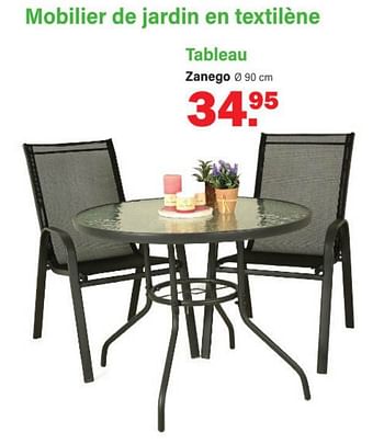 Promotions Mobilier de jardin en textilène tableau zanego - Produit Maison - Van Cranenbroek - Valide de 15/05/2023 à 03/06/2023 chez Van Cranenbroek