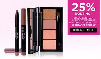 Promoties 25% korting bij aankoop van 2 producten van de sunshine collectie van be creative make up - BE Creative Make Up - Geldig van 22/05/2023 tot 28/05/2023 bij ICI PARIS XL