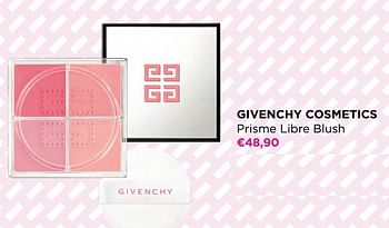 Promoties Givenchy cosmetics prisme libre blush - Givenchy - Geldig van 22/05/2023 tot 28/05/2023 bij ICI PARIS XL