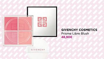 Promotions Givenchy cosmetics prisme libre blush - Givenchy - Valide de 22/05/2023 à 28/05/2023 chez ICI PARIS XL